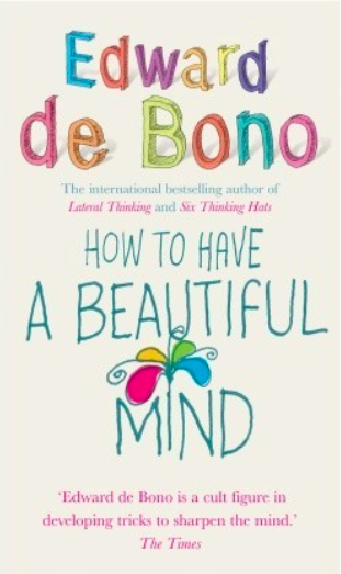 How to have a beautiful mind De Bono